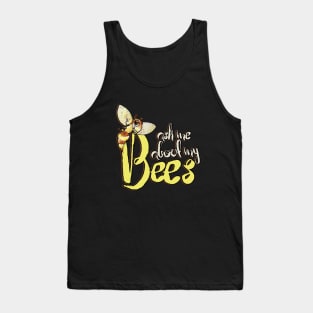 Ask me about my BEES Tank Top